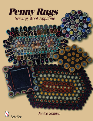 Penny Rugs: Sewing Wool Appliqué - Janice Sonnen