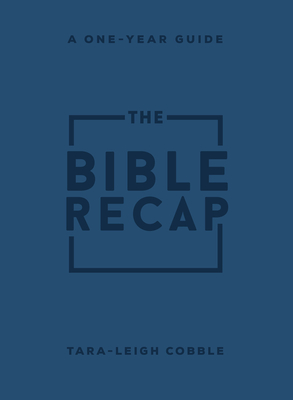 The Bible Recap: A One-Year Guide to Reading and Understanding the Entire Bible, Personal Size Imitation Leather - Tara-leigh Cobble