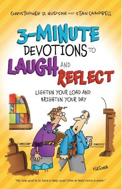 3-Minute Devotions to Laugh and Reflect: Lighten Your Load and Brighten Your Day - Christopher D. Hudson