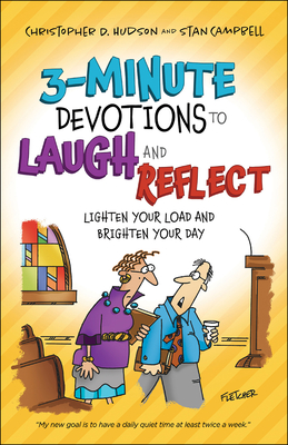 3-Minute Devotions to Laugh and Reflect: Lighten Your Load and Brighten Your Day - Christopher D. Hudson