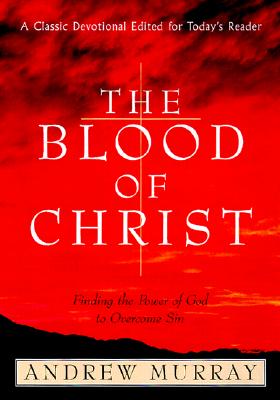 The Blood of Christ - Andrew Murray