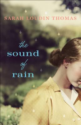 The Sound of Rain - Sarah Loudin Thomas