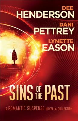 Sins of the Past: A Romantic Suspense Novella Collection - Dee Henderson