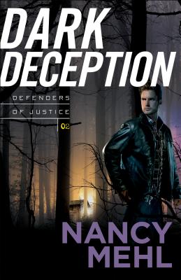 Dark Deception - Nancy Mehl