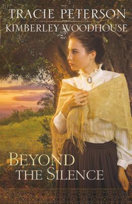 Beyond the Silence - Tracie Peterson