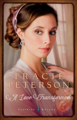 A Love Transformed - Tracie Peterson