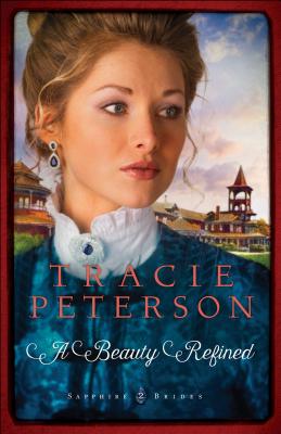 A Beauty Refined - Tracie Peterson