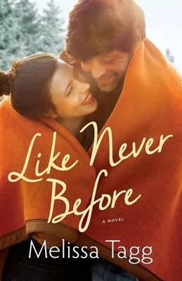 Like Never Before - Melissa Tagg