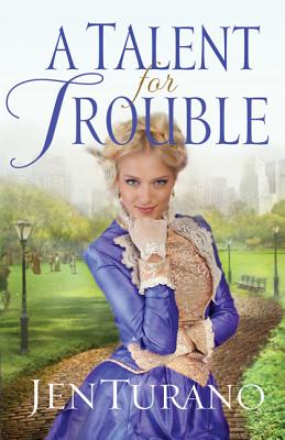 A Talent for Trouble - Jen Turano