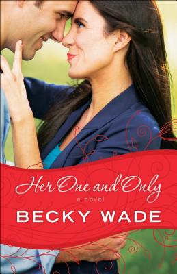 Her One and Only - Becky Wade