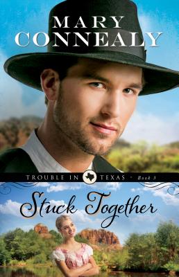 Stuck Together - Mary Connealy