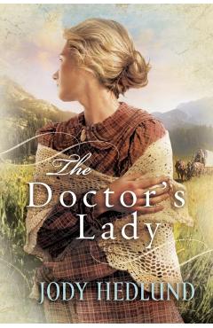 The Doctor's Lady - Jody Hedlund