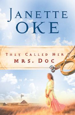 They Called Her Mrs. Doc. - Janette Oke