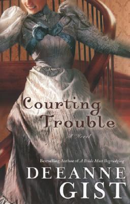 Courting Trouble - Deeanne Gist