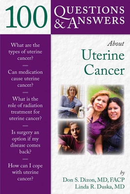 100 Questions & Answers about Uterine Cancer - Don S. Dizon