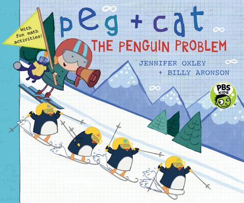 Peg + Cat: The Penguin Problem - Jennifer Oxley