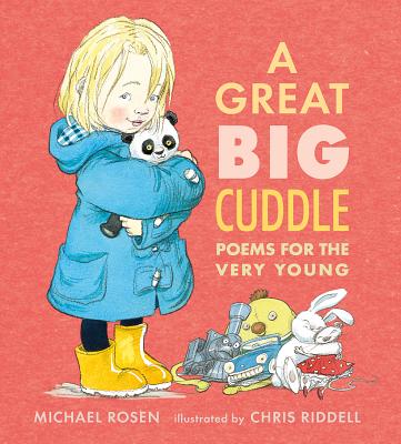 A Great Big Cuddle: Poems for the Very Young - Michael Rosen