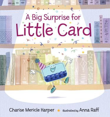 A Big Surprise for Little Card - Charise Mericle Harper