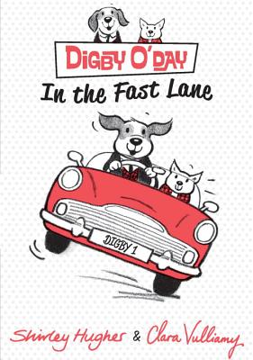 Digby O'Day in the Fast Lane - Shirley Hughes