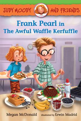 Coperta cărții 'Judy Moody and Friends: Frank Pearl in the Awful Waffle Kerfuffle - Megan Mcdonald'