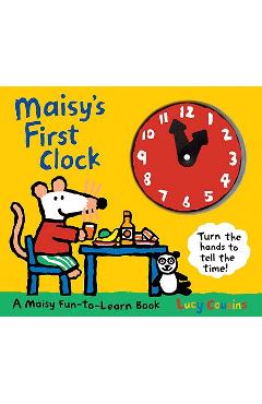 Poza produsului Maisy's First Clock: A Maisy Fun-To-Learn Book - Lucy Cousins
