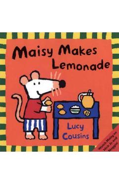 Coperta cărții 'Maisy Makes Lemonade - Lucy Cousins'