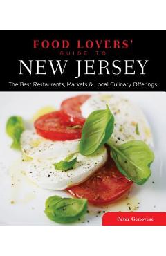 Poza produsului Food Lovers' Guide To(r) New Jersey: The Best Restaurants, Markets & Local Culinary Offerings - Peter Genovese