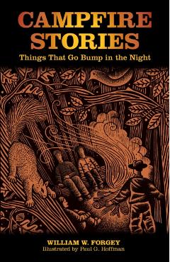 Campfire Stories: Things That Go Bump In The Night - William W. Forgey