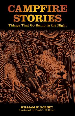 Campfire Stories: Things That Go Bump In The Night - William W. Forgey