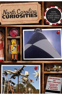 Poza produsului North Carolina Curiosities: Quirky Characters, Roadside Oddities & Other Offbeat Stuff - Kent Priestley