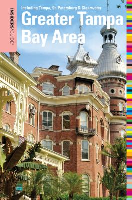 Coperta cărții 'Insiders' Guide(r) to the Greater Tampa Bay Area: Including Tampa, St. Petersburg, & Clearwater - Anne Anderson'