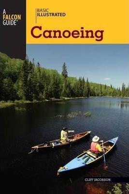 Basic Illustrated Canoeing - Cliff Jacobson