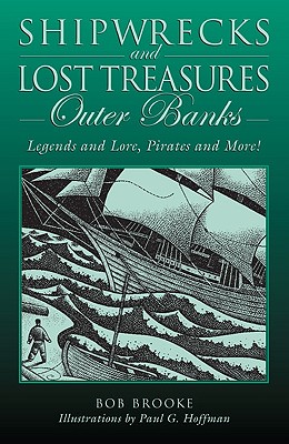 Shipwrecks and Lost Treasures: Outer Banks: Legends And Lore, Pirates And More!, First Edition - To Come