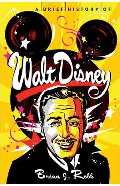 A Brief History of Walt Disney