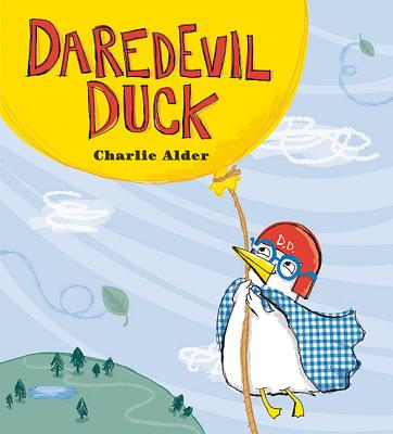 Daredevil Duck - Charlie Alder
