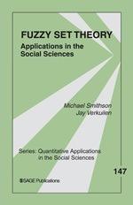 Fuzzy Set Theory: Applications in the Social Sciences - Michael Smithson