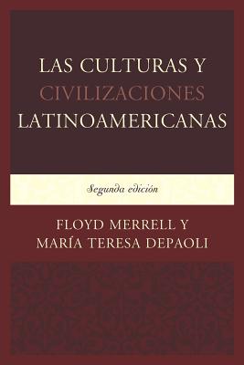 Las Culturas y Civilizaciones Latinoamericanas - Floyd Merrell