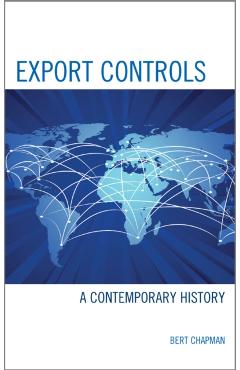 Poza produsului Export Controls: A Contemporary History - Bert Chapman