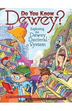 Coperta cărții 'Do You Know Dewey?: Exploring the Dewey Decimal System - Brian P. Cleary'