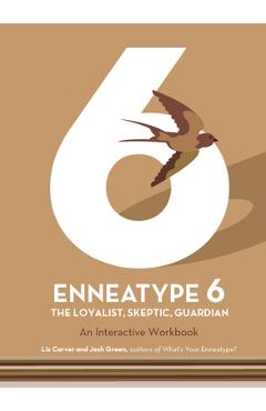 Poza produsului Enneatype 6: The Loyalist, Skeptic, Guardian: An Interactive Workbook - Liz Carver