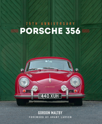 Porsche 356: 75th Anniversary - Gordon Maltby