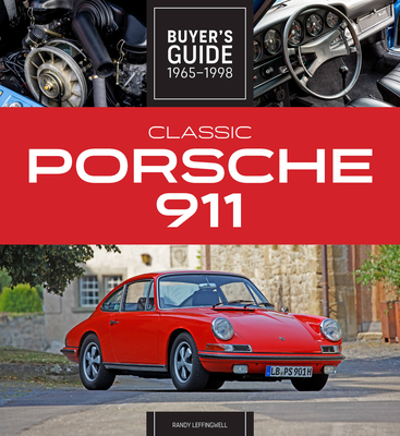 Classic Porsche 911 Buyer's Guide 1965-1998 - Randy Leffingwell