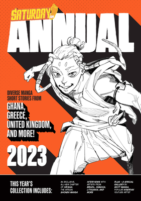Saturday Am Annual 2023: A Celebration of Original Diverse Manga-Inspired Short Stories from Around the World - Saturday Am