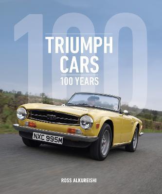 Triumph Cars: 100 Years - Ross Alkureishi