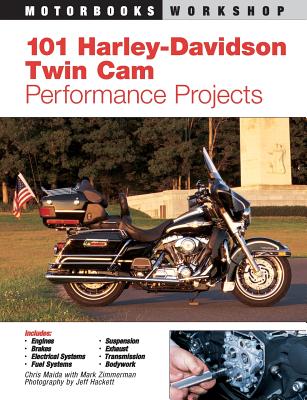 101 Harley-Davidson Twin CAM Performance Projects - Mark Zimmerman