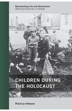 Coperta cărții 'Children during the Holocaust - Patricia Heberer'