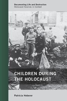 Coperta cărții 'Children during the Holocaust - Patricia Heberer'