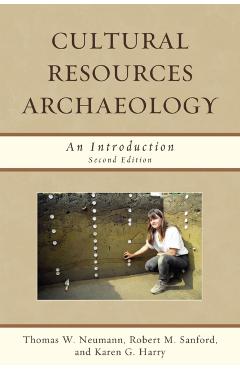 Coperta cărții 'Cultural Resources Archaeology: An Introduction - Thomas W. Neumann'