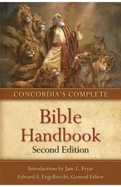 Coperta cărții 'Concordia's Complete Bible Handbook - Edward A. Engelbrecht'