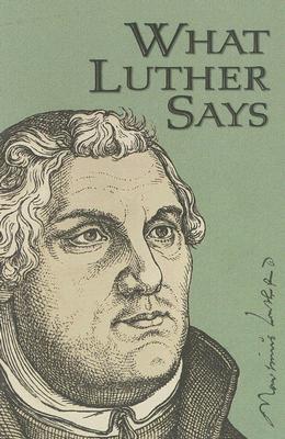 Coperta cărții 'What Luther Says - Ewald M. Plass'